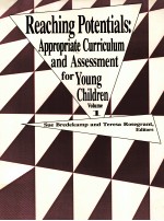 REACHING POTENTIALS:APPROPRIATE CURRICULUM AND ASSESSMENT FOR YOUNG CHILDREN VOLUME I