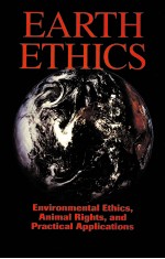 EARTH ETHICS:ENVIRONMENTAL ETHICS