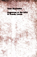 GENE EXPRESSION:REGULATION AT THE RNA AND PROTEIN LEVELS