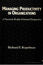 MANAGING PRODUCTIVITY IN ORGANIZATIONS:A PRACTICAL