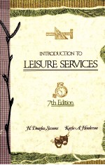 INTRODUCTION TO LEISURE SERVICES SEVENTH EDITION