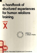 A HANDBOOK OF STRUCTURED EXPERIENCES FOR HUMAN RELATIONS TRAINING VOLUME X