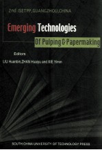 Emerging Technologies of Pulping & Papermaking 制浆造纸新技术