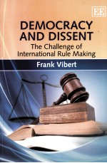 DEMOCRACY AND DISSENT THE CHALLENGE OF INTERNATIONAL RULE MAKING