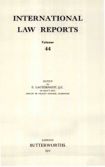 INTERNATIONAL LAW REPORTS VOLUME 44