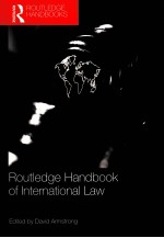 ROUTLEDGE HANDBOOK OF INTERNATIONAL LAW