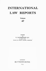 INTERNATIONAL LAW REPORTS VOLUME 47