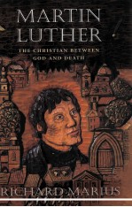 Martin Luther : the Christian between God and death