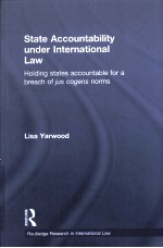 STATE ACCOUNTABILITY UNDER INTERNATIONAL LAW HOLDING STATES ACCOUNTABLE FOR A BREACH OF JUS COGENS N