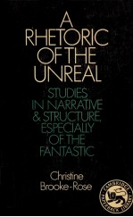 A rhetoric of the unreal : studies in narrative and structure