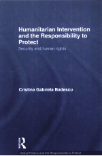 HUMANITARIAN INTERVENTION AND THE RESPONSIBILITY TO PROTECT SECURITY AND HUMAN RIGHTS