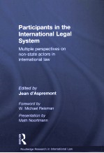 PARTICIPANTS IN THE INTERNATIONAL LEGAL SYSTEM MULTIPLE PERSPECTIVES ON NON-STATE ACTORS IN INTERNA