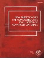 NEW DIRECTIONS IN THE NONDESTRUCTIVE EVALUATION OF ADVANCED MATERIALS