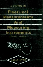 A COURSE IN ELECTRICAL MEASUREMENTS AND MEASURING INSTRUMENTS FOURTH EDITION