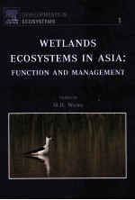 WETLANDS ECOSYSTEMS IN ASIA:FUNCTION AND MANAGEMENT