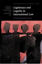 LEGITMACY AND LEGALITY IN INTERNATIONAL LAW AN INTERACTIONAL ACCOUNT