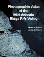 PHOTOGRAPHIC ATLAS OF THE MID-ATLANTIC RIDGE RIFT VALLEY