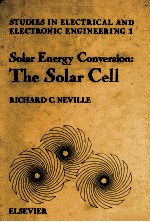 STUDIES IN ELECTRICAL AND ELECTRONIC ENGINEERING 1 SOLAR ENERGY CONVERSION:THE SOLAR CELL