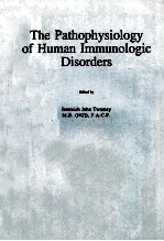 THE PATHOPHYSIOLOGY OF HUMAN IMMUNOLOGIC DISORDERS