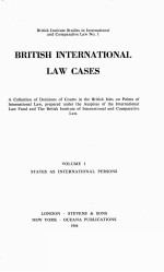 BRITISH INTERNATIONAL LAW CASES VOLUME 1