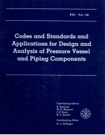 CODES AND STANDARDS AND APPLICATIONS FOR DESIGN AND ANALYSIS OF PRESSURE VESSEL AND PIPING COMPONENT