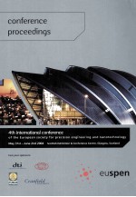 PROCEEDINGS OF THE 4TH EUSPEN INTERNATIONAL CONFERENCE EUROPEAN SOCIETY FOR PRECISION ENGINEERING AN