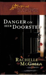 DANGER ON HER DOORSTEP RACHELLE MCCALLA