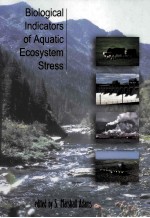 BIOLOGICAL INDICATORS OF AQUATIC ECOSYSTEM STRESS