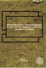 MICROSTRUCTURAL CHARACTERIZATION IN CONSTITUTIVE MODELING OF METALS AND GRANULAR MEDIA