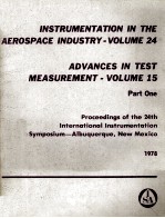 INSTRUMENTATION IN THE AEROSPACE INDUSTRY-VOLUME 24 ADVANCES IN TEST MEASUREMENT-VOLUME 15 PART ONE