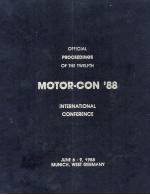 OFFICIAL PROCEEDINGS OF THE TWELFTH INTERNATIONAL MOTOR-CON'88 CONFERENCE JONE 6-9