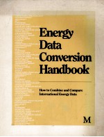 ENERGY DATA CONVERSION HANDBOOK:HOW TO COMBINE AND COMPARE INTERNATIONAL ENERGY DATA