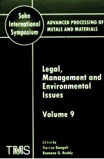 SOHN INTERNATIONAL SYMPOSIUM ADVANCED PROCESSING OF METALS AND MATERIALS VOLUME 9 LEGAL