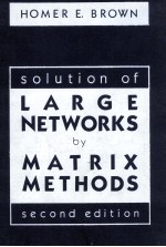 SOLUTION OF LARGE NETWORKS BY MATRIX METHODS SECOND EDITION