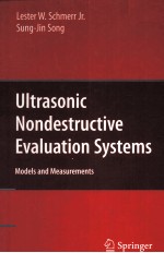 ULTRASONIC NONDESTRUCTIVE EVALUATION SYSTEMS MODELS AND MEASUREMENTS