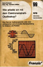 WIE ARBEITE ICH MIT DEM ELEKTRONENSTRAHL-OSZILLOSKOP