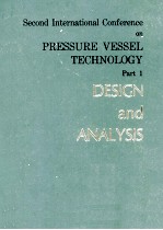 SECOND INTERNATIONAL CONFERENCE ON PRESSURE VESSEL TECHNOLOGY PART I DESIGN AND ANALYSIS