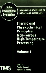 SOHN INTERNATIONAL SYMPOSIUM ADVANCED PROCESSING OF METALS AND MATERIALS VOLUME 1 THERMO AND PHYSICO