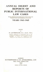 ANNUAL DIGEST AND REPORTS OF PUBLIC INTERNATIONAL LAW CASES YEARS 1943-1945