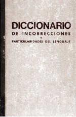 DICCIONARIO DE INCORRECCIONES Y PARTICULARIDADES DEL LENGUAJE