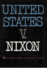 United States v. Nixon; the President before the Supreme Court.