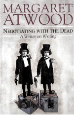 Negotiating with the dead : a writer on writing