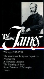 WILLIAM JAMES WRITINGS 1902-1910