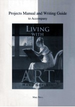 Projects manual and writing guide to accompany Gibert's Living with art