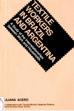 Textile Workers in Brazil and Argentina:A study of the interrelationships Between Work and Household