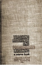 Teaching machines and programmed learning : a source book