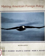 Making American foreign policy 2nd ed.