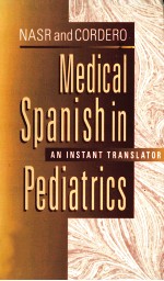 MEDICAL SPANISH IN PEDIATRICS AN INSTANT TRANSLATOR