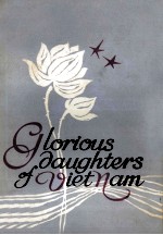 Glorious daughters of Vietnam