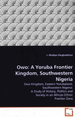 OWO：A YORUBA FRONTIER KINGDOM，SOUTHWESTERN NIGERIA